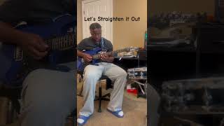 Let’s Straighten It Out by Latimore guitarshorts iplaymyway iworkhard [upl. by Hedaza]