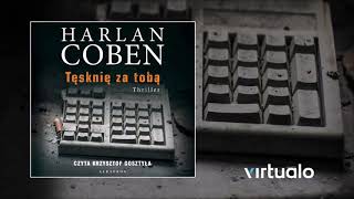 Harlan Coben quotTęsknię za tobąquot audiobook Czyta Krzysztof Gosztyła [upl. by Deeraf]