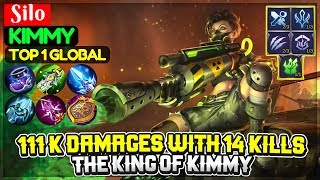 111K Damages With 14 Kills The King of Kimmy  Top 1 Global Kimmy  Silo  Mobile Legends [upl. by Yotal]