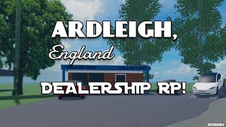 Ardleigh England Roblox CAR DEALERSHIP RP [upl. by Warrin]