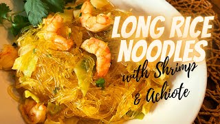 How to Long Rice Noodles wShrimp amp Achiote Hawaii Style [upl. by Maupin]