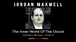 Jordan Maxwell The Inner World of the Occult  Part 2 [upl. by Anirbak183]