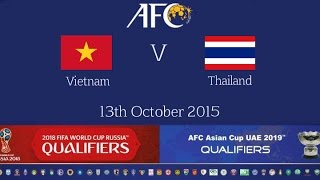 FULL MATCH  Vietnam vs Thailand 2018 FIFA WC Russia amp AFC Asian Cup UAE 2019 Qly RD 2 [upl. by Hales]