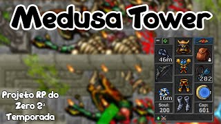 TIBIA RP 220  A TORRE DA MEDUSA  Medusa Tower  Projeto RP 2ª Temporada [upl. by Esinek]