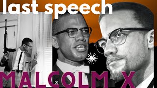 Malcolm Xs Final Words The Last Speech at the Audubon Ballroom Feb 15 1965  A MustSee [upl. by Ferdie]