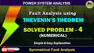 Fault Analysis by Thevenin theorem  Solved Problem  4  Numericals  Power System Analysis  PSA [upl. by Kimberli]