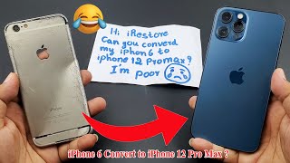 iPhone 6 Convert to iPhone 12 Pro Max  Restore iphone 6 Destroyed Phone [upl. by Thilda]