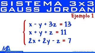 Solución de sistemas de 3x3 método de Gauss Jordan  Ejemplo 1 [upl. by Aenitsirhc686]