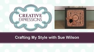 Craft Dies by Sue Wilson  Tutorial Video  Sending Wishes Card for Creative Expressions [upl. by Enyr]