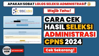 Cara Cek Hasil Seleksi Administrasi CPNS Tahun 2024  Cek Pengumuman Seleksi Administrasi CPNS [upl. by Talmud]