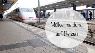 Müllvermeidung auf Reisen  Ein Tag mit mir [upl. by Iasi]