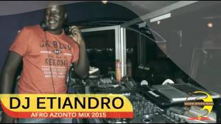 Afro Azonto Mix 2015  By Dj Etindro [upl. by Fugazy]