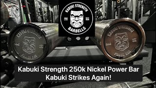 Kabuki Strength 250k Nickel Power Bar  Kabuki Strikes Again [upl. by Selima451]