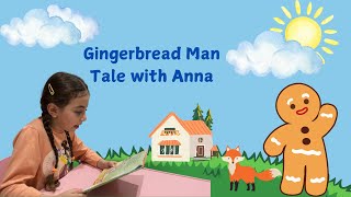 The Gingerbread Man Story by Anna  Childrens Tale [upl. by Hermon]