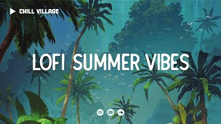 Lofi Summer Vibes 🌴 Deep Focus StudyWork Concentration chill lofi hip hop beats [upl. by Katya]