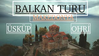 BALKAN TURU MAKEDONYA ÜSKÜPOHRİ  PART 1 [upl. by Ingalls]