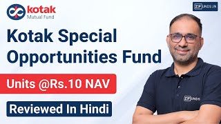 Kotak Special Opportunities Fund NFO  Invest Smart for Big Returns Hindi Review  ZFunds [upl. by Engdahl645]