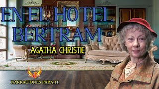 AGATHA CHRISTIE EN EL HOTEL BERTRAM 12 MARPLE AUDIOLIBRO VOZ HUMANA ESPAÑOL SUBTÍTULOS [upl. by Wonacott]