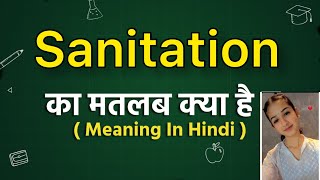 Sanitation meaning in hindi  Sanitation ka matlab kya hota hai  Word meaning [upl. by Boswall]