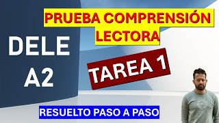 PRUEBA LECTURA TAREA 1 RESUELTA Y EXPLICADA DELE A2 [upl. by Blackmun]