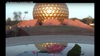 My discovery of Auroville in 2003 [upl. by Rramaj]