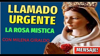 🔴Llamado Urgente al MUNDO Lo que NO SABES de MARIA ROSA MISTICA MENSAJE MILENA GIRALDO [upl. by Yerbua]