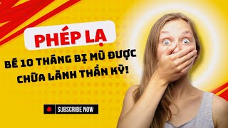 Phep la Thánh Giuse chữa lành mắt em bé 10 tháng [upl. by Niwred]