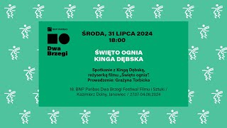 Święto ognia — Kinga Dębska — spotkanie [upl. by Anawad]