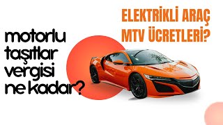 Elektrikli Arabaların MTVsi Motorlu Taşıtlar Vergisi Ne Kadar Marka Marka Anlattık [upl. by Volney]