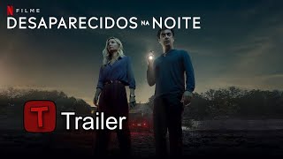 Desaparecidos na Noite  Trailer Dublado desaparecidosnanoite [upl. by Yrtua]