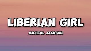 Liberian Girl  Michael Jackson Lyric Video [upl. by Gottwald]