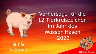 Chinesisches Horoskop 2023 Schwein [upl. by Hazelton]