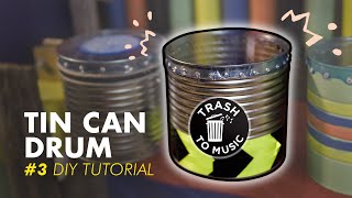 How to make a TIN CAN DRUM tutorial [upl. by Nyrmac]