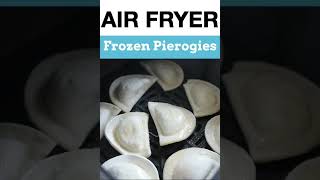 Air Fryer Frozen Pierogies [upl. by Erual94]