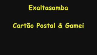 Exaltasamba  Cartão Postal amp Gamei [upl. by Kissner]