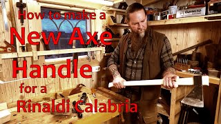 How to make a new axe handle for a Rinaldi Calabria Handmade ash handle Tree felling with axe [upl. by Ram730]