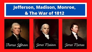 Presidents and the War of 1812 [upl. by Ninaj56]