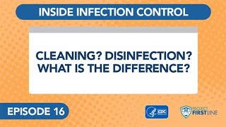 Episode 16 Cleaning Disinfection What is the Difference [upl. by Anyahs]