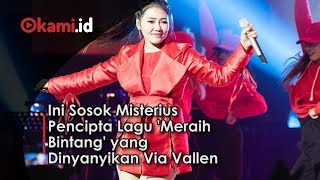 Ini Sosok Misterius Pencipta Lagu Meraih Bintang yang Dinyanyikan Vial Vallen [upl. by Cassandra951]