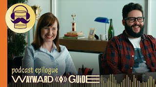 Epilogue  WAYWARD GUIDE Podcast [upl. by Amada]