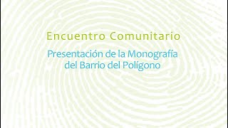 Monografía comunitaria del Polígono [upl. by Anod]