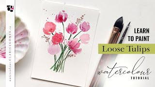 How to Paint Loose amp Easy Tulips in Watercolour  Beginner Friendly Tutorial [upl. by Maunsell946]