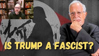 Is Trump a Fascist  Robert Reich  My Reaction [upl. by Ydnes]