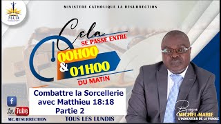 COMBATTRE LA SORCELLERIE AVEC MATTHIEU 1818 PARTIE 2 [upl. by Aisad]