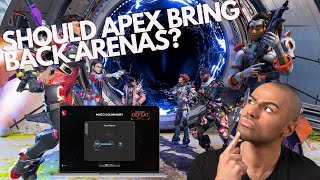 Should Apex Bring Back Arenas [upl. by Airun]