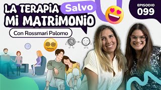 La Terapia Salvó mi Matrimonio SHR EP 99 Con Rossmari Palomo [upl. by Fenn]