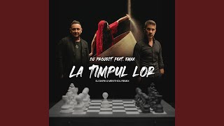 La Timpul Lor feat EMAA DJ Dark amp Mentol Remix [upl. by Adyahs797]