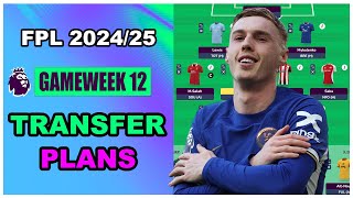 FPL Gameweek 12 MY TRANSFER PLANS  Fantasy Premier League Tips 202425 [upl. by Lletnohs]