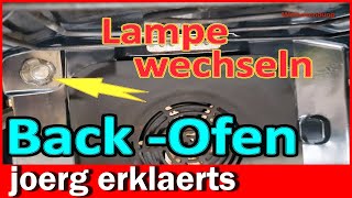 Backofenlampe wechseln Backofen Glühlampe austauschen Tutorial DIY [upl. by Gotcher992]