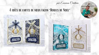 Série Noël 2023  4 idées de cartes de vœux façon quotBoules de Noëlquot par Évasions Créatives [upl. by Atrebla]